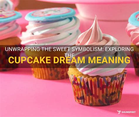 Dreaming of a Cupcake Collision: Exploring Hidden Emotions and Fears